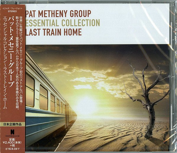 Pat Metheny Group - Essential Collection Last Train Home (2015)