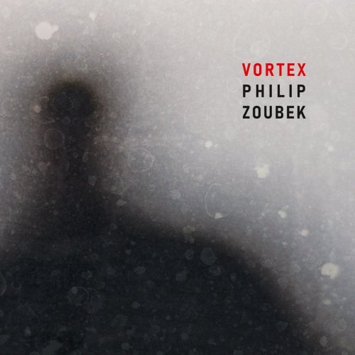 Philip Zoubek   Vortex (2020) Mp3