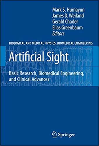 Artificial Sight: Basic Research, Biomedical Engineering, and Clinical Advances