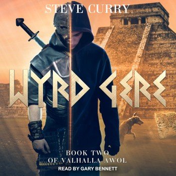 Wyrd Gere (Valhalla AWOL #2) [Audiobook]