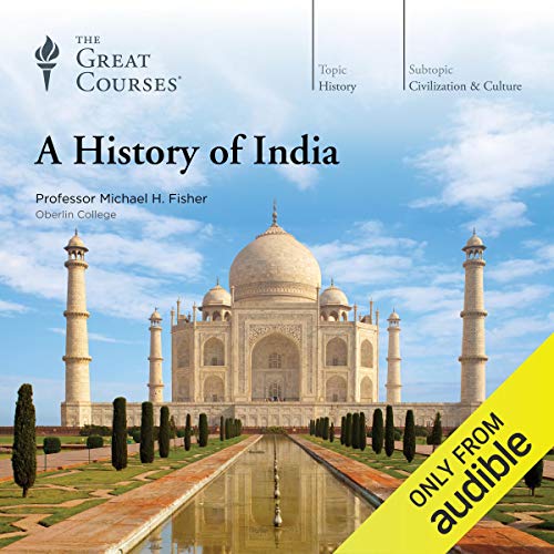 A History of India   The Great Courses [Audiobook]