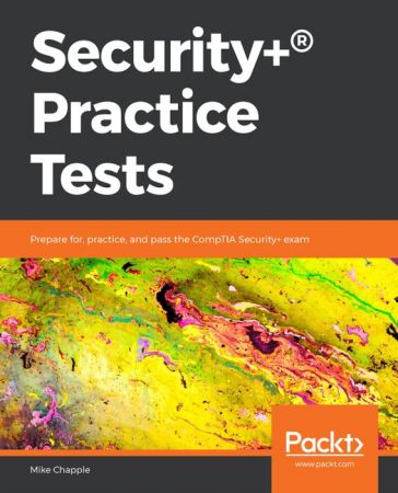 Security+® Practice Tests: Prepare for, Practice and Pass the CompTIA Security+ Exam
