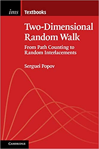 Two Dimensional Random Walk: From Path Counting to Random Interlacements (Institute of Mathematical Statistics Textbooks)