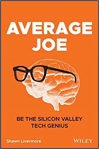 Average Joe: Be the Silicon Valley Tech Genius (True PDF)