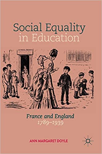 Social Equality in Education: France and England 1789-1939