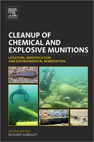 Cleanup of Chemical and Explosive Munitions: Location, Identification and Environmental Remediation, 2nd Edition