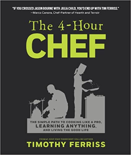 The 4 Hour Chef: The Simple Path to Cooking Like a Pro, Learning Anything, and Living the Good Life [AZW3]