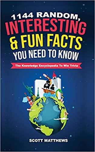 1144 Random, Interesting & Fun Facts You Need To Know   The Knowledge Encyclopedia To Win Trivia