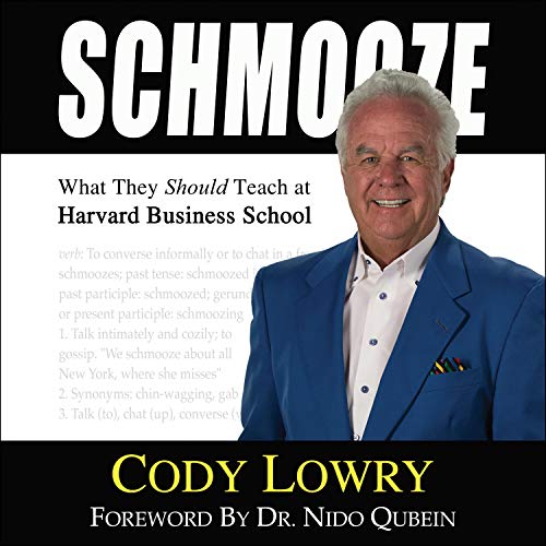 Schmooze: What They Should Teach at Harvard Business School [Audiobook]
