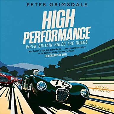 High Performance: When Britain Ruled the Roads [Audiobook]
