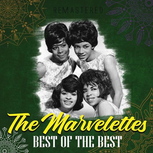 The Marvelettes   Best of the Best (Remastered) (2020) MP3
