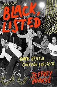Black, Listed: Black British Culture Explored