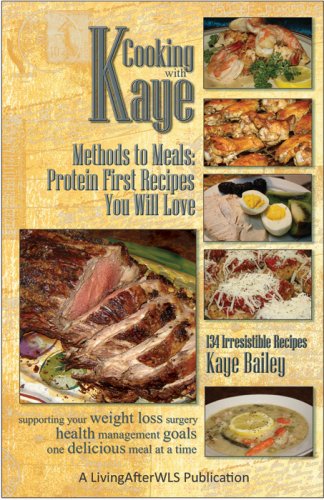 Cooking with Kaye Methods to Meals: Protein First Recipes You Will Love