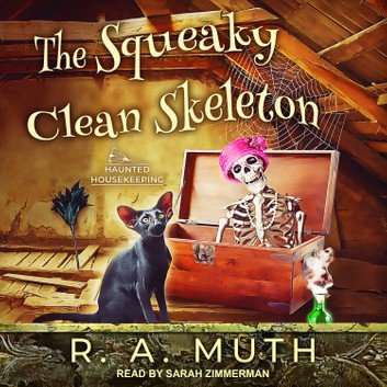 The Squeaky Clean Skeleton (Haunted Housekeeping #1) [Audiobook]