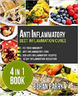 Anti Inflammatory: Best Inflammation Cures: 4 in 1 book (Anti inflammatory Diet)