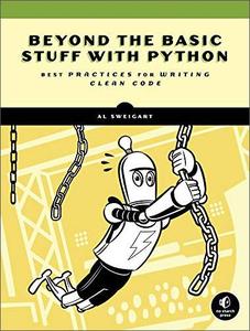 Beyond the Basic Stuff with Python: Best Practices for Writing Clean Code (AZW3)