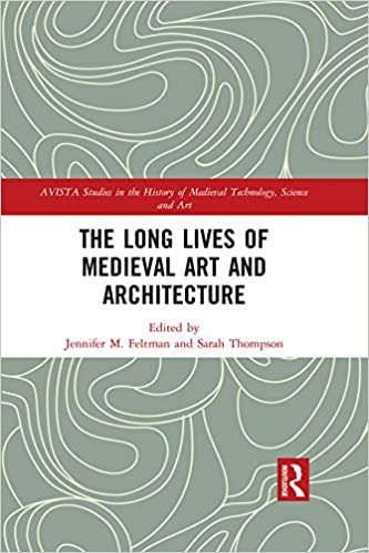 The Long Lives of Medieval Art and Architecture [EPUB]