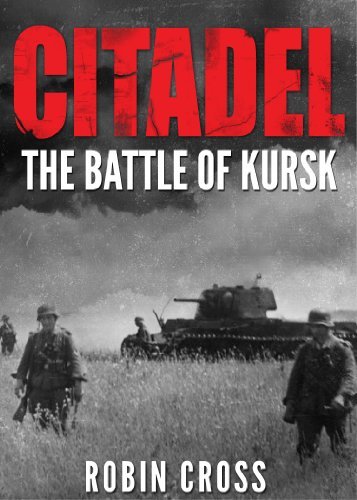 Citadel: The Battle of Kursk