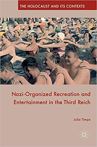 Nazi Organized Recreation and Entertainment in the Third Reich