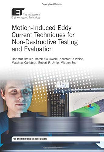 Motion Induced Eddy Current Techniques for Non Destructive Testing and Evaluation