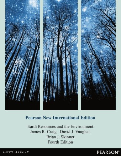 Earth Resources and the Environment: Pearson New International Edition, 4th edition