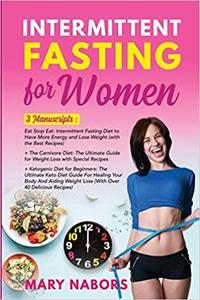 Intermittent Fasting for Women: 3 Manuscripts