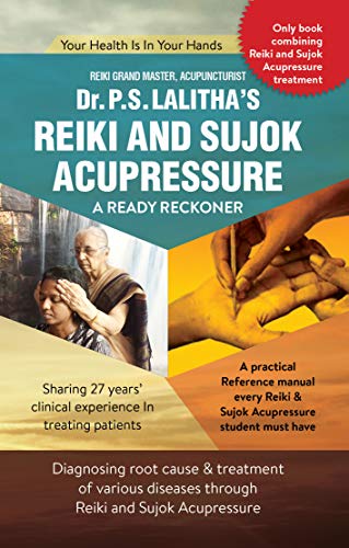 Reiki and Sujok Acupressure   A Ready Reckoner