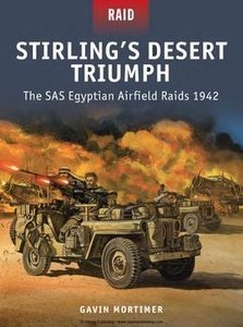 Stirling's Desert Triumph: The SAS Egyptian Airfield Raids 1942