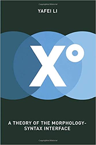 XO: A Theory of the Morphology Syntax Interface