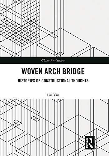 Woven Arch Bridge: Histories of Constructional Thoughts