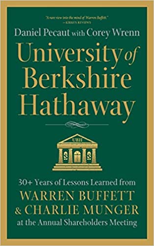 University of Berkshire Hathaway: 30 Years of Lessons Learned from Warren Buffett & Charlie Munger