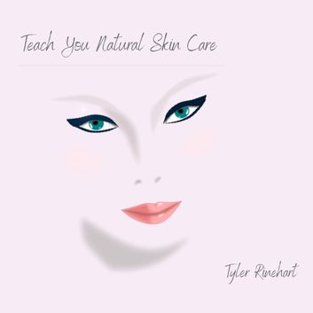 Teach You Natural Skin Care [Audiobook]