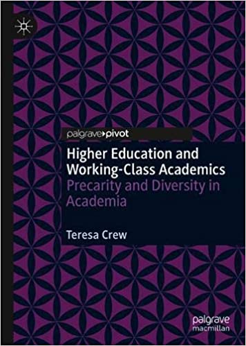 Higher Education and Working Class Academics: Precarity and Diversity in Academia