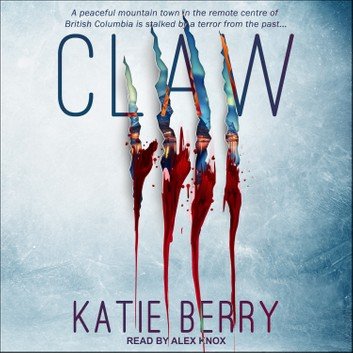 CLAW: A Canadian Thriller (Claw #1) [Audiobook]