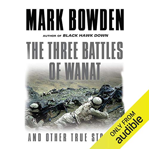 The Three Battles of Wanat and Other True Stories [Audiobook]
