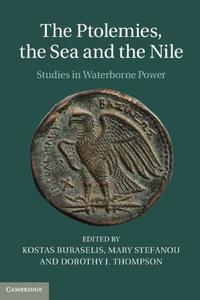 The Ptolemies, the Sea and the Nile: Studies in Waterborne Power