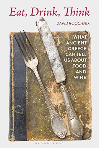 Eat, Drink, Think: What Ancient Greece Can Tell Us about Food and Wine
