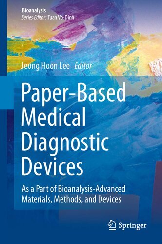 Paper Based Medical Diagnostic Devices: As a Part of Bioanalysis Advanced Materials, Methods, and Devices