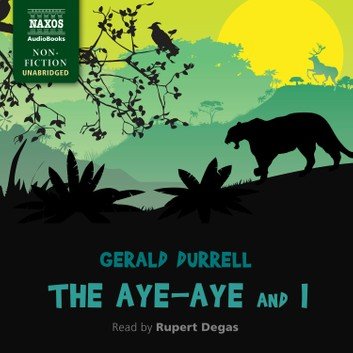 The Aye Aye and I [Audiobook]