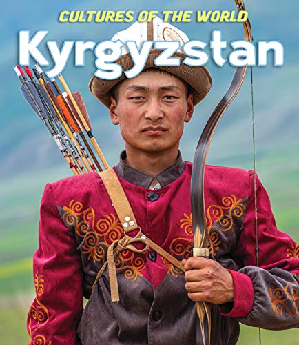 Kyrgyzstan (Cultures of the World (Third Edition))