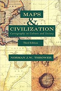 Maps and Civilization: Cartography in Culture and Society, 3rd Edition