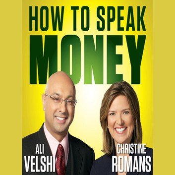 How to Speak Money: The Language and Knowledge You Need Now [Audioboook]