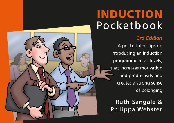Induction Pocketbook: Tips on introducing an induction programme at all levels that increases motivation, 3rd Edition