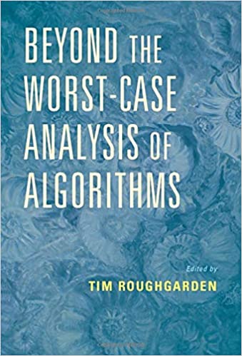 Beyond the Worst Case Analysis of Algorithms