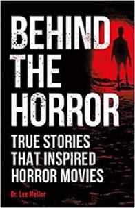 Behind the Horror: True Stories That Inspired Horror Movies (PDF)