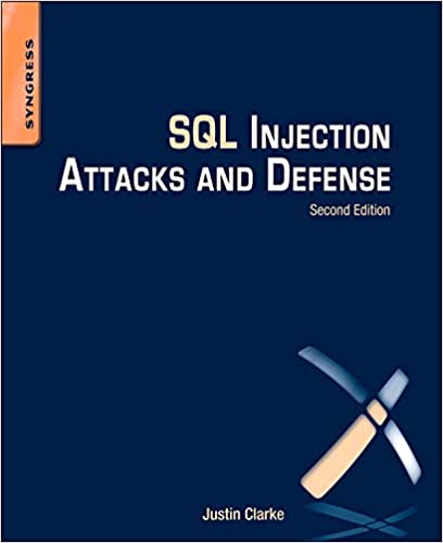 SQL Injection Attacks and Defense, 2nd Edition