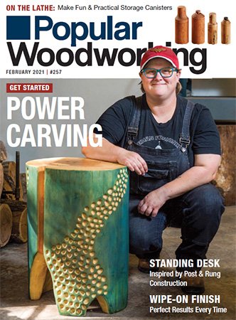 Popular Woodworking   February 2021