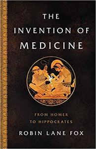 The Invention of Medicine: From Homer to Hippocrates, US Edition