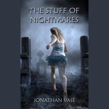 Jonathan Vase: The Stuff Of Nightmares [Audiobook]