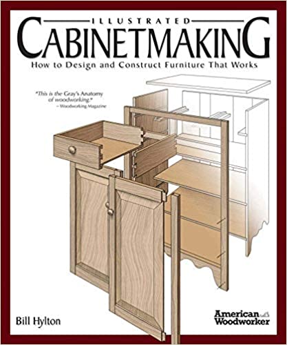 Illustrated Cabinetmaking: How to Design and Construct Furniture That Works [MOBI]